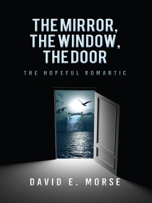 cover image of The Mirror, the Window, the Door